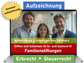 „Stiften und Schenken im In- und Ausland - Teil III“ Unterlagen des Online-Seminars vom 16.06.2026