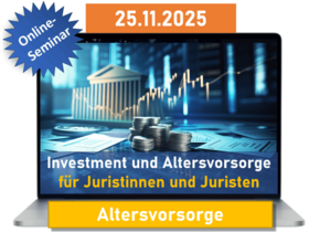 Investment und Altersvorsorge für Juristinnen und Juristen
