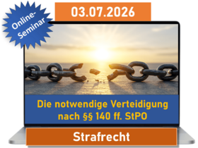 Die notwendige Verteidigung nach §§ 140 ff. StPO