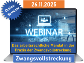 Das arbeitsrechtliche Mandat in der Praxis der Zwangsvollstreckung