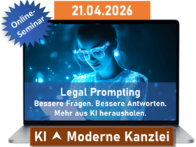 Legal Prompting – mit strukturiertem Prompting bessere Ergebnisse erzielen