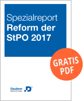 Spezialreport StPO-Reform 2017